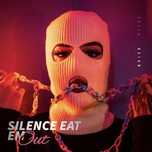 Silence Eat Em Out (Explicit)