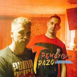 Tremendo Trazo(feat. Dj Kroniko, Cpfeit & Wachaby) (Explicit)