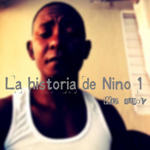 LA HISTORIA DE NINO 1 (Explicit)