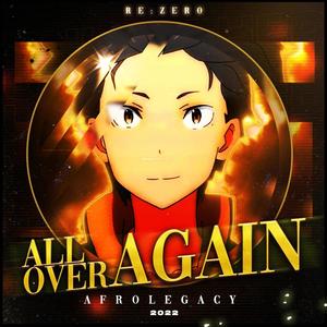 AfroLegacy - All Over Again(feat. Nina Hope) (Explicit)