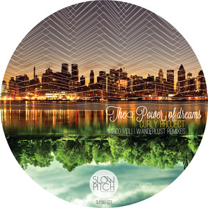 The Power of Dreams (Wanderlust Remix)