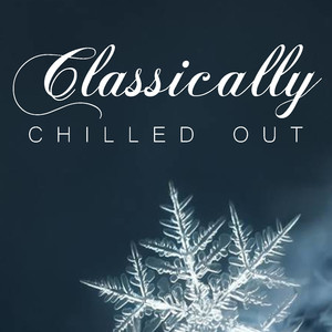 Classically Chilled Out