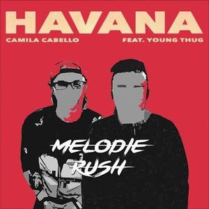 Havana (Melodie Rush Remix)