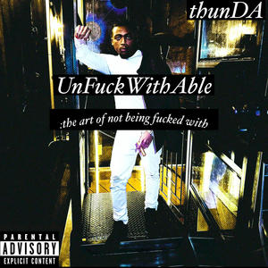 UnFuckWithAble (Explicit)
