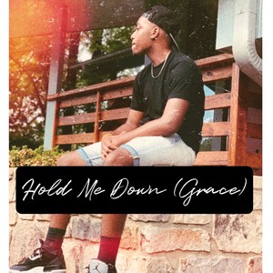Hold Me Down(Grace)