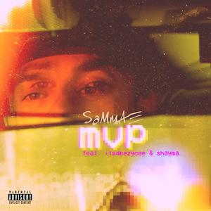 MVP (feat. itsDeezyCee & Shayma) (Explicit)