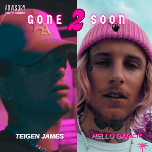 Gone Too Soon (Explicit)