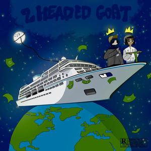 2 headed goat (i$aia) [Explicit]