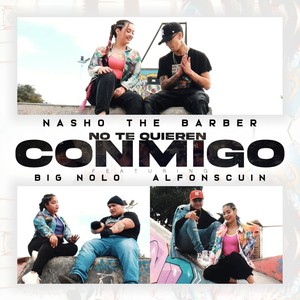 No Te Quieren Conmigo (Explicit)