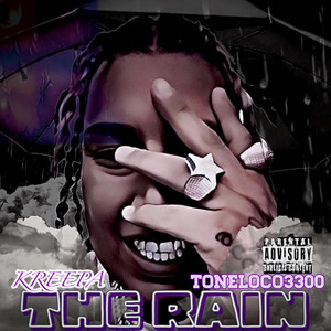 The Rain (feat. Toneloco3300) [Explicit]