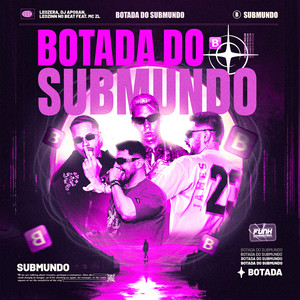 BOTADA DO SUBMUNDO (feat. MC ZL) (Explicit)