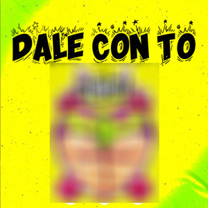 Dale con to (Explicit)