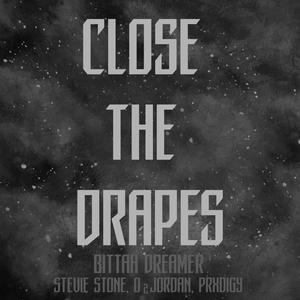 Close The Drapes (feat. Stevie Stone, Prxdigy & O2Jordan) (Explicit)