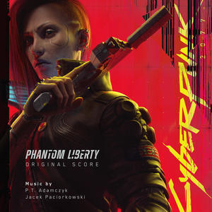 Cyberpunk 2077: Phantom Liberty (Original Score) (赛博朋克 2077：往日之影 游戏原声带)