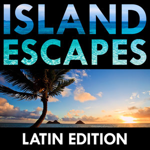 Island Escapes: Latin Edition