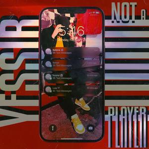 Not A Player (Explicit)