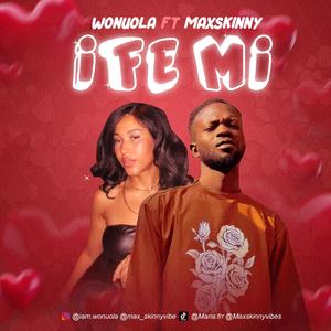 IFE MI (feat. Maxskinny)