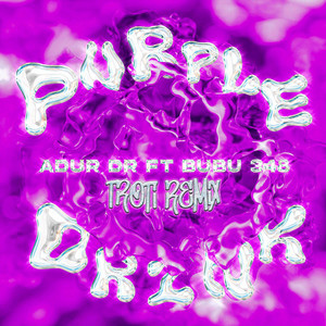 Purple Drink (Remix|Explicit)