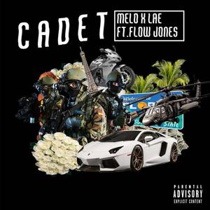Cadet (feat. Meloproducedit & Flow Jones Jr.) (Explicit)