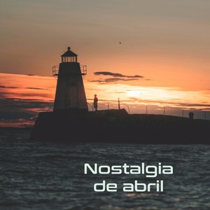 Nostalgia de Abril