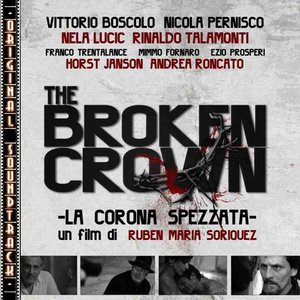 The Broken Crown (La Corona Spezzata) [Colonna Sonora Originale] (《The Broken Crown》电影原声带)