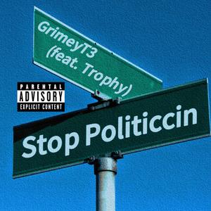 Stop Politiccin (Explicit)