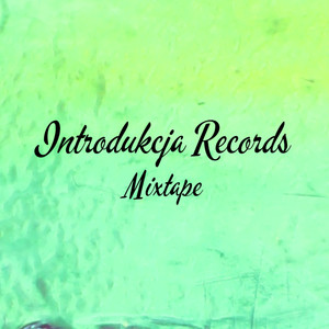 Introdukcja Records Mixtape (Explicit)