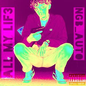 all my lif3 (Explicit)