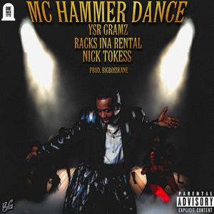 MC HAMMER DANCE (feat. Ysr Gramz & Racks ina rental) (Explicit)
