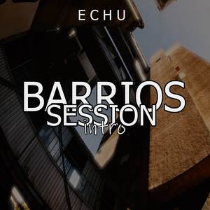 Barrios session intro