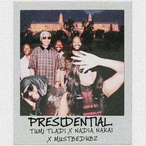 Presidential (feat. Nadia Nakai and Mustbedubz) (Explicit)