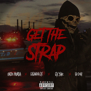 Get The Strap (feat. Casanova, 6ix9ine & 50 Cent) [Explicit]
