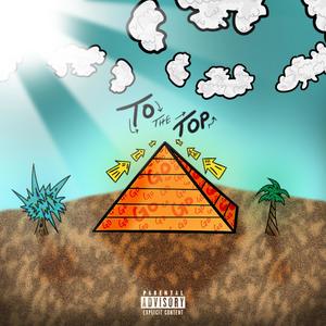 TO THE TOP (Explicit)