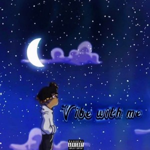 Vibe With Me (Explicit)