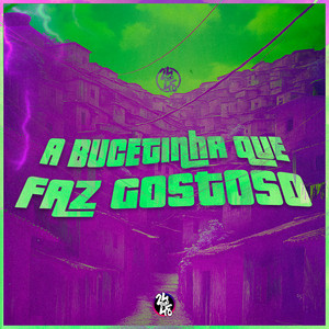 A Bucetinha Que Faz Gostoso (Explicit)