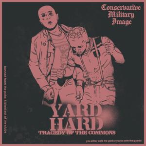 Tragedy of the Commons / Yard Hard (Explicit)