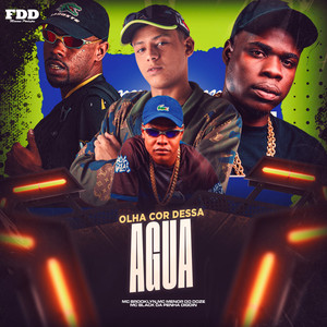 Olha a Cor Dessa Agua (Explicit)