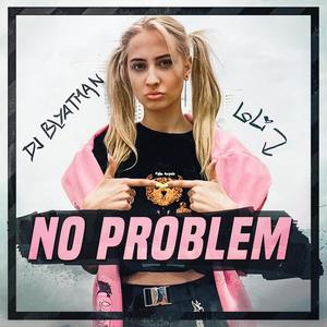 No Problem(feat. Loli) (Explicit)
