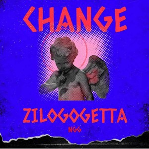 CHANGE (feat. Zilogogetta) [Explicit]