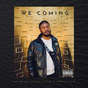 We Coming (feat. James Bright) [Explicit]