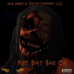 Put Dat Shii On (Explicit)