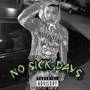 No Sick Days (Explicit)