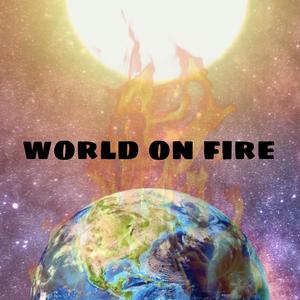 world on fire (Explicit)