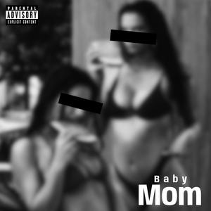 Baby momma (Explicit)