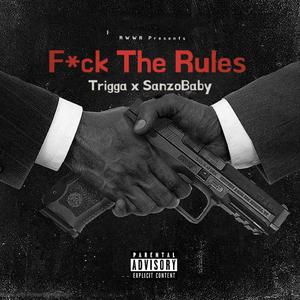 **** The Rules (feat. Rwwr Trigga) [Explicit]