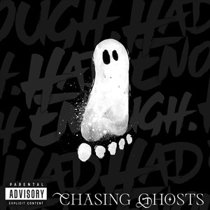 Chasing Ghosts (Explicit)