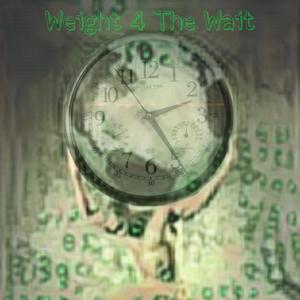 Weight 4 The Wait (Explicit)