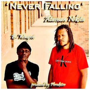 Never Falling (feat. B-Wayne)