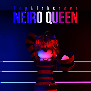 NEIRO QUEEN (Speed up) [Explicit]