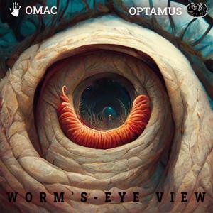 Worm's-Eye View (feat. Optamus) [Explicit]